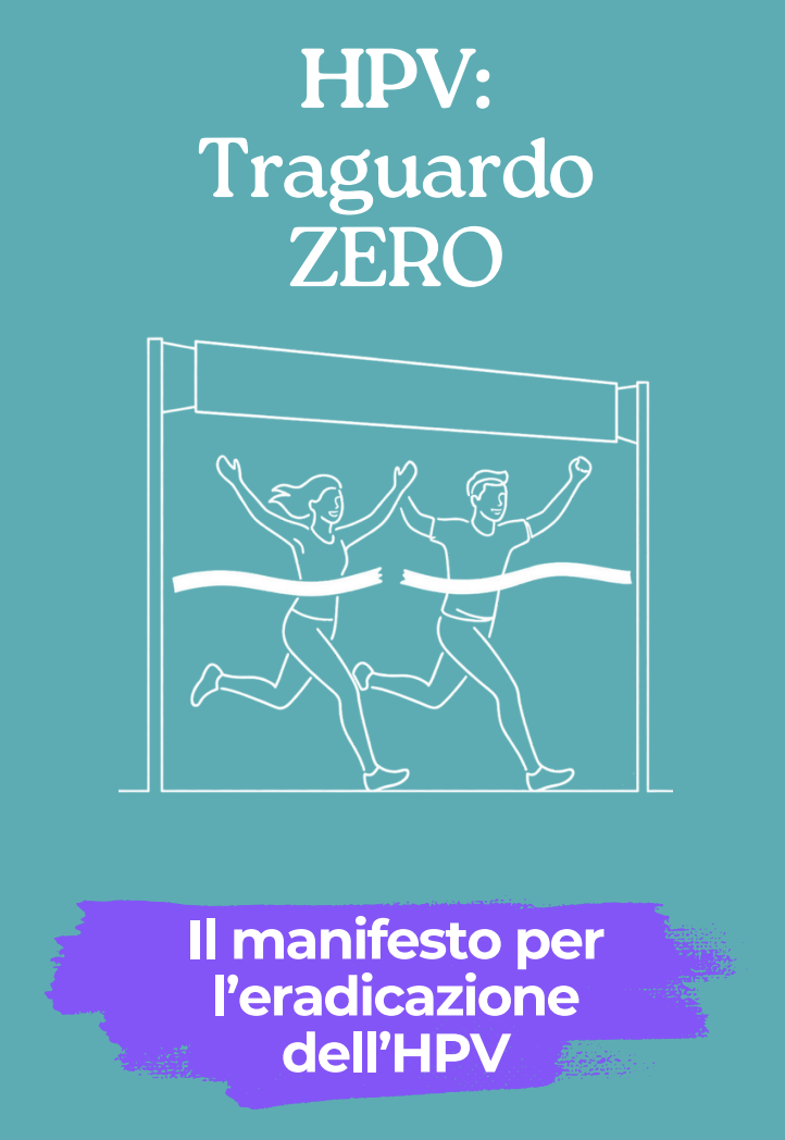 HPV: Traguardo ZERO - Il manifesto per l'eradicazione dell'HPV